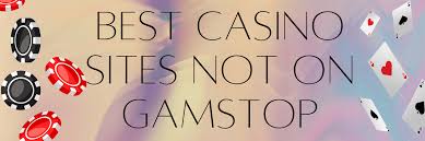 Non-Gamstop Casinos The Ultimate Gaming Experience