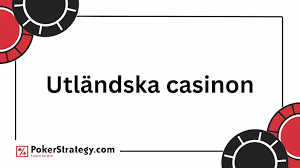 Utländska Casino En Djupdykning i Spelvärlden 691928096