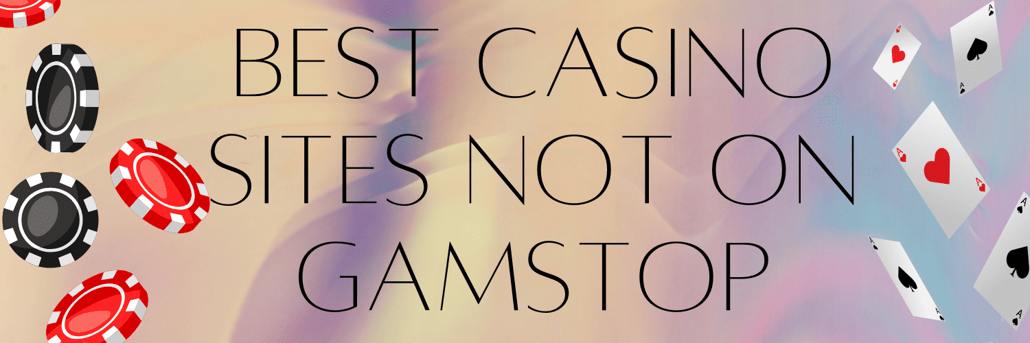 Discover Top Casino Sites Not on Gamstop -1919336403