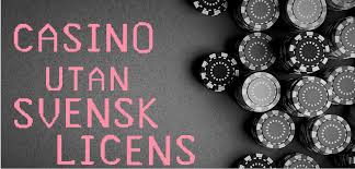 Utländska casinon utan svensk licens – Fördelar och nackdelar